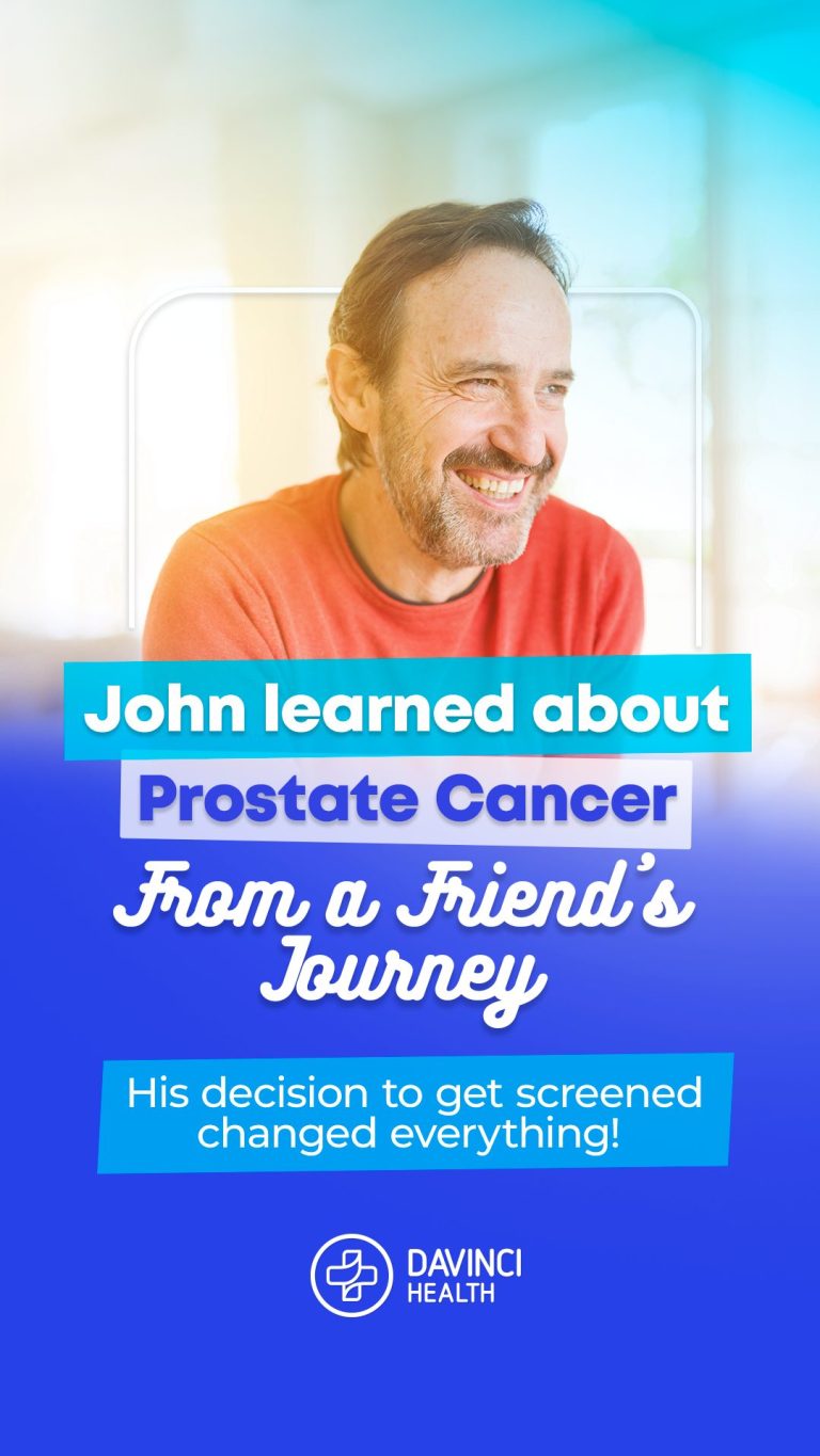 Da Vinci Health story: John learned about prostate cancer from a friend's journey and got screened